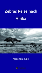 Zebras Reise nach Afrika - Cover