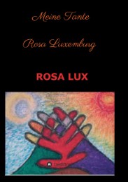 Meine Tante Rosa Luxemburg und andere Erzählungen - Cover