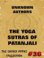 The Yoga Sutras Of Patanjali - The Book Of The Spiritual Man