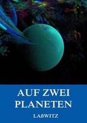 Auf zwei Planeten - Erweiterte Originalausgabe