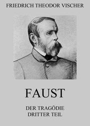 Faust - Der Tragödie dritter Teil