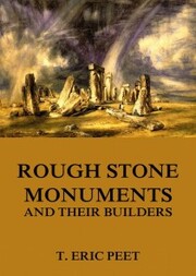 Rough Stone Monuments And Their Builders - Cover