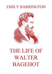 The Life of Walter Bagehot - Cover