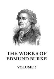 The Works of Edmund Burke Volume 5 - Cover