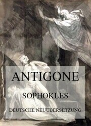Antigone (Deutsche Neuübersetzung)