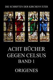 Acht Bücher gegen Celsus, Band 1 - Cover