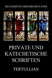 Private und katechetische Schriften - Cover