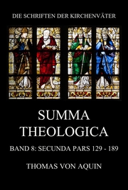 Summa Theologica, Band 8: Secunda Pars, Quaestiones 129 - 189