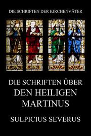 Die Schriften über den Heiligen Martinus - Cover