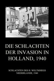 Die Schlachten der Invasion in Holland 1940