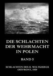 Die Schlachten der Wehrmacht in Polen, Band 5