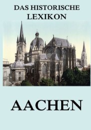 Das historische Lexikon - Aachen - Cover