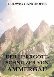 Der Herrgottschnitzer von Ammergau