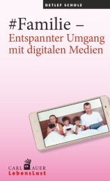 Familie - Entspannter Umgang mit digitalen Medien