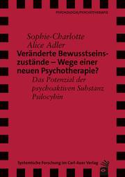 Veränderte Bewusstseinszustände - Wege einer neuen Psychotherapie? - Cover