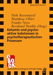 Ketamin und psychoaktive Substanzen in psychotherapeutischen Prozessen - Cover