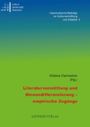 Literaturvermittlung und Binnendifferenzierung - empirische Zugänge