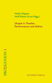 Utopie in Theater, Performance und Aktion - Cover