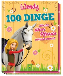 Wendy - 100 Dinge, die du über Pferde wissen musst - Cover