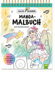 Manga-Malbuch mit Zauberseiten. Für Kinder ab 8 Jahren