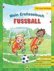 Mein Erstlesebuch Fußball - Für Leseanfänger