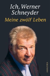 Ich, Werner Schneyder - Meine 12 Leben - Cover