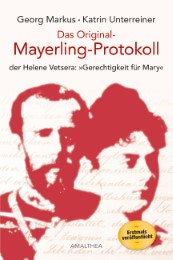 Das Original-Mayerling Protokoll der Helene Vetsera: 'Gerechtigkeit für Mary'