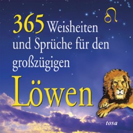 365 Weisheiten und Sprüche für den großzügigen Löwen