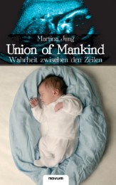 Union of Mankind - Wahrheit zwischen den Zeilen