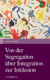 Von der Segregation über Integration zur Inklusion