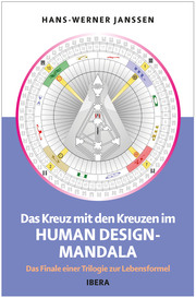 Das Kreuz mit den Kreuzen im Human Design Mandala