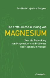 Die erstaunliche Wirkung von Magnesium