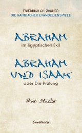 Abraham im ägyptischen Exil/Abraham und Isaak oder die Prüfung