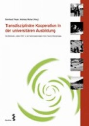 Transdisziplinäre Kooperation in der universitären Ausbildung
