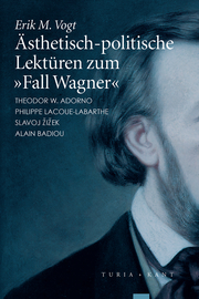 Ästhetisch-politische Lektüren zum 'Fall Wagner'