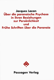 Über die paranoische Psychose in ihren Beziehungen zur Persönlichkeit und Frühe Schriften über die Paranoia - Cover