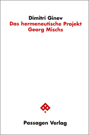 Das hermeneutische Projekt Georg Mischs