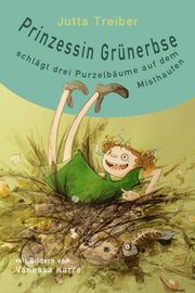 Prinzessin Grünerbse schlägt drei Purzelbäume auf dem Misthaufen - Cover
