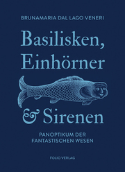 Basilisken, Einhörner & Sirenen