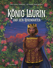 König Laurin und sein Rosengarten