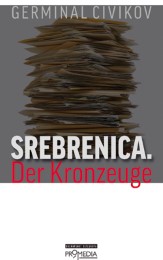 Srebrenica. Der Kronzeuge - Cover
