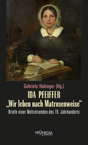 Ida Pfeiffer - 'Wir leben nach Matrosenweise' - Cover