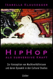 HipHop als subversive Kraft