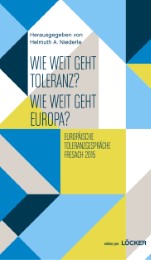 Wie weit geht Toleranz? Wie weit geht Europa?