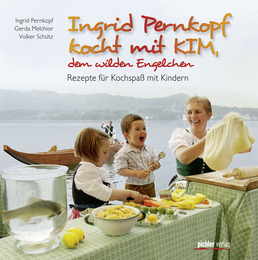 Ingrid Pernkopf kocht mit Kim, dem wilden Engelchen