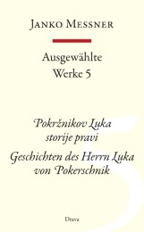 Ausgewählte Werke 5 - Pokrznikov Luka storije pravi / Geschichten des Herrn Luka von Pokerschnik