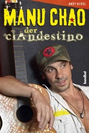 Manu Chao - Der Clandestino