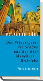 Der Prinzregent, die Schöne und das Bier - Münchner Umtriebe - Cover