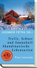 Trolle, Schnee und Saunakult. Skandinavische Lebensarten