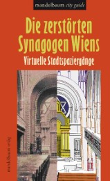 Die zerstörten Synagogen Wiens